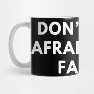 Don’t be afraid to fail Mug